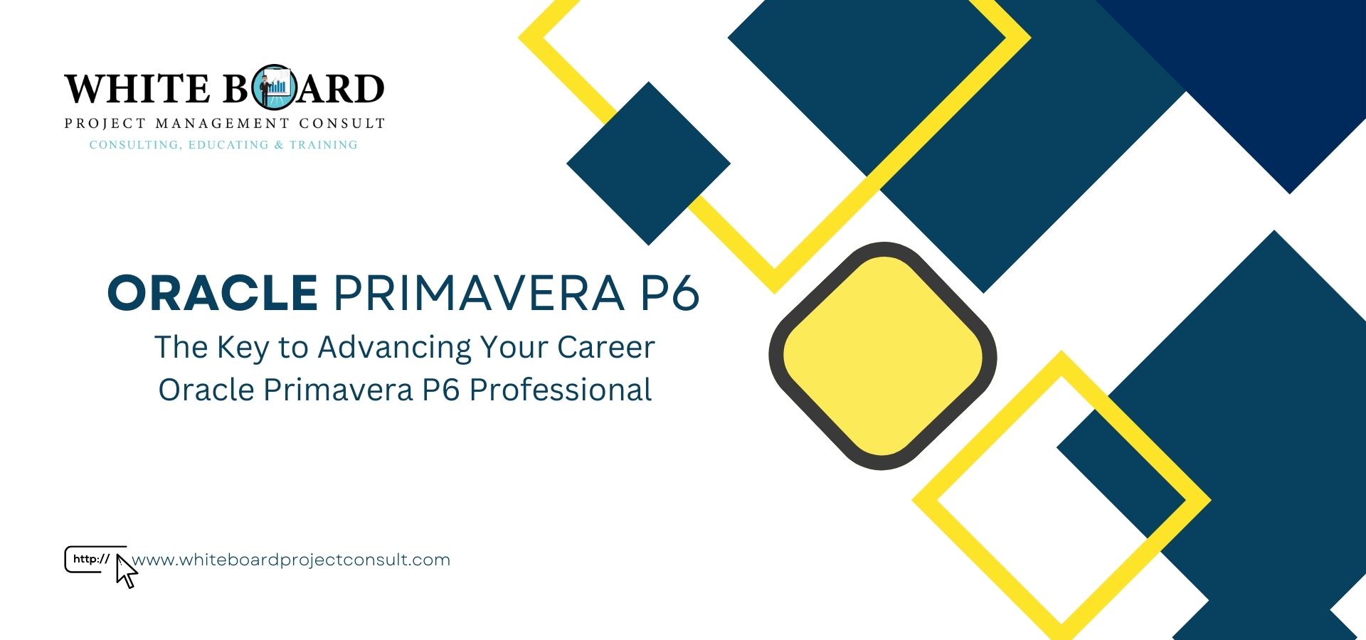 The Key to Advancing Your Career – Oracle Primavera P6 Professional